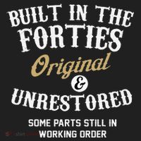 40th Birthday Built In The Forties Original And Unrestored Hat thumb 2