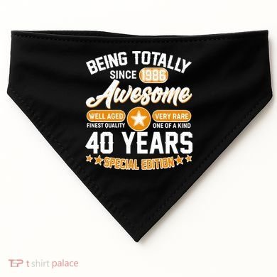 40th Birthday Being Totally Awesome Since 1986 Special Edition  USA-Made Doggie Bandana