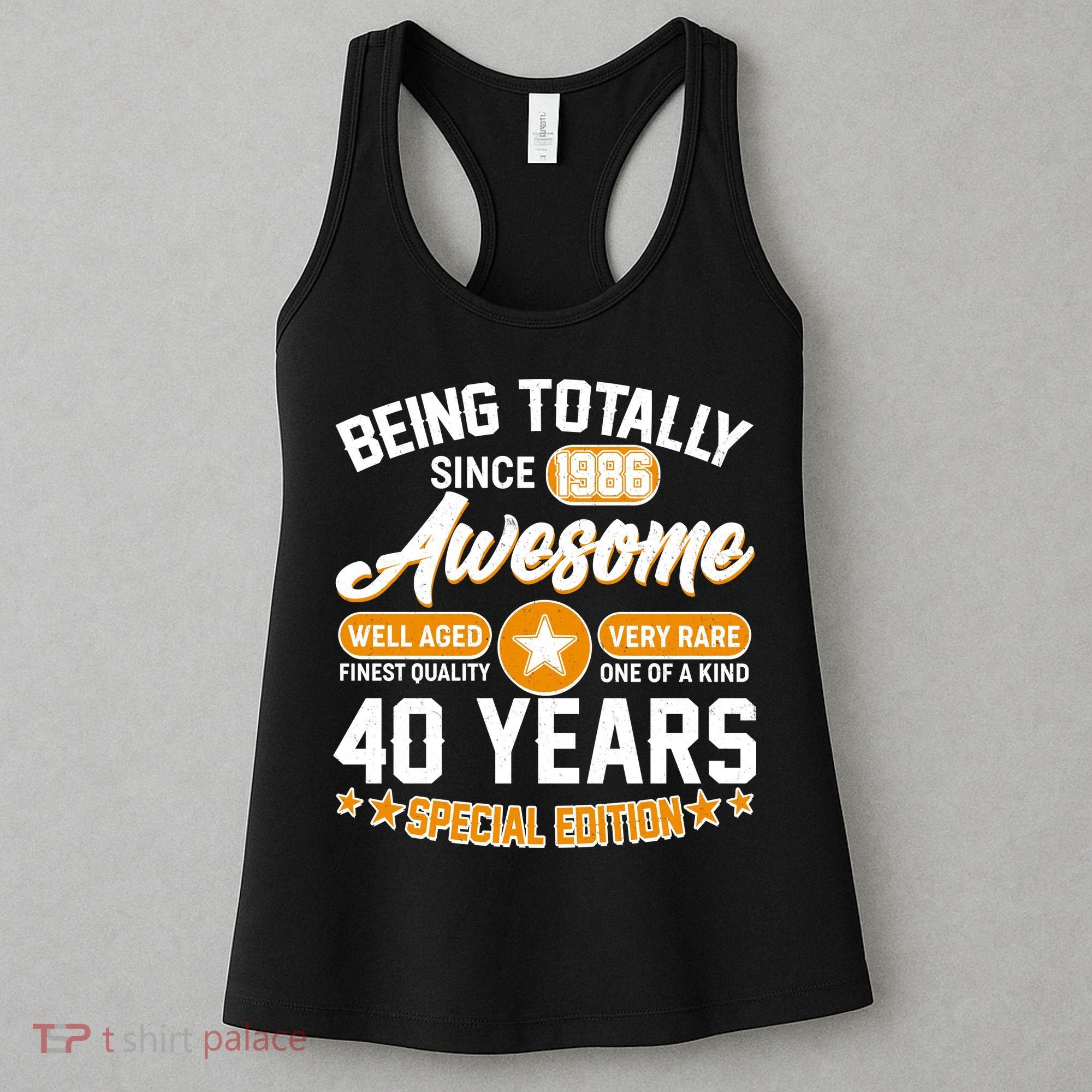 40th Birthday Being Totally Awesome Since 1986 Special Edition  Women's Tank Top