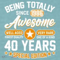 40th Birthday Being Totally Awesome Since 1986 Special Edition  Sueded Cloud Jersey T-Shirt thumb 2
