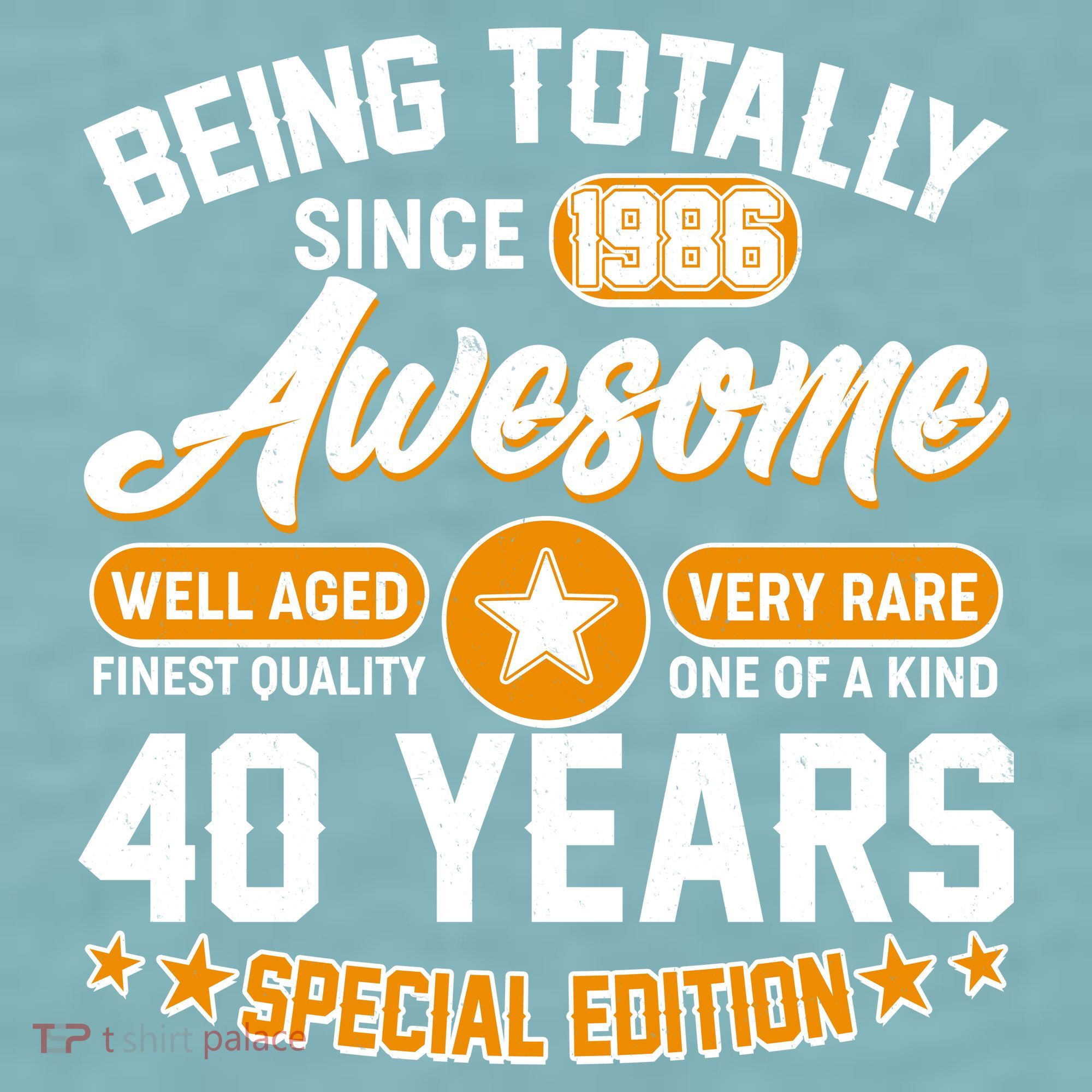 40th Birthday Being Totally Awesome Since 1986 Special Edition  Sueded Cloud Jersey T-Shirt
