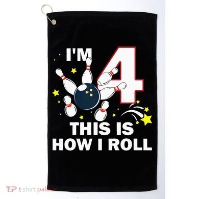 4th Birthday Bowling Im 4 This Is How I Roll Golf Towel