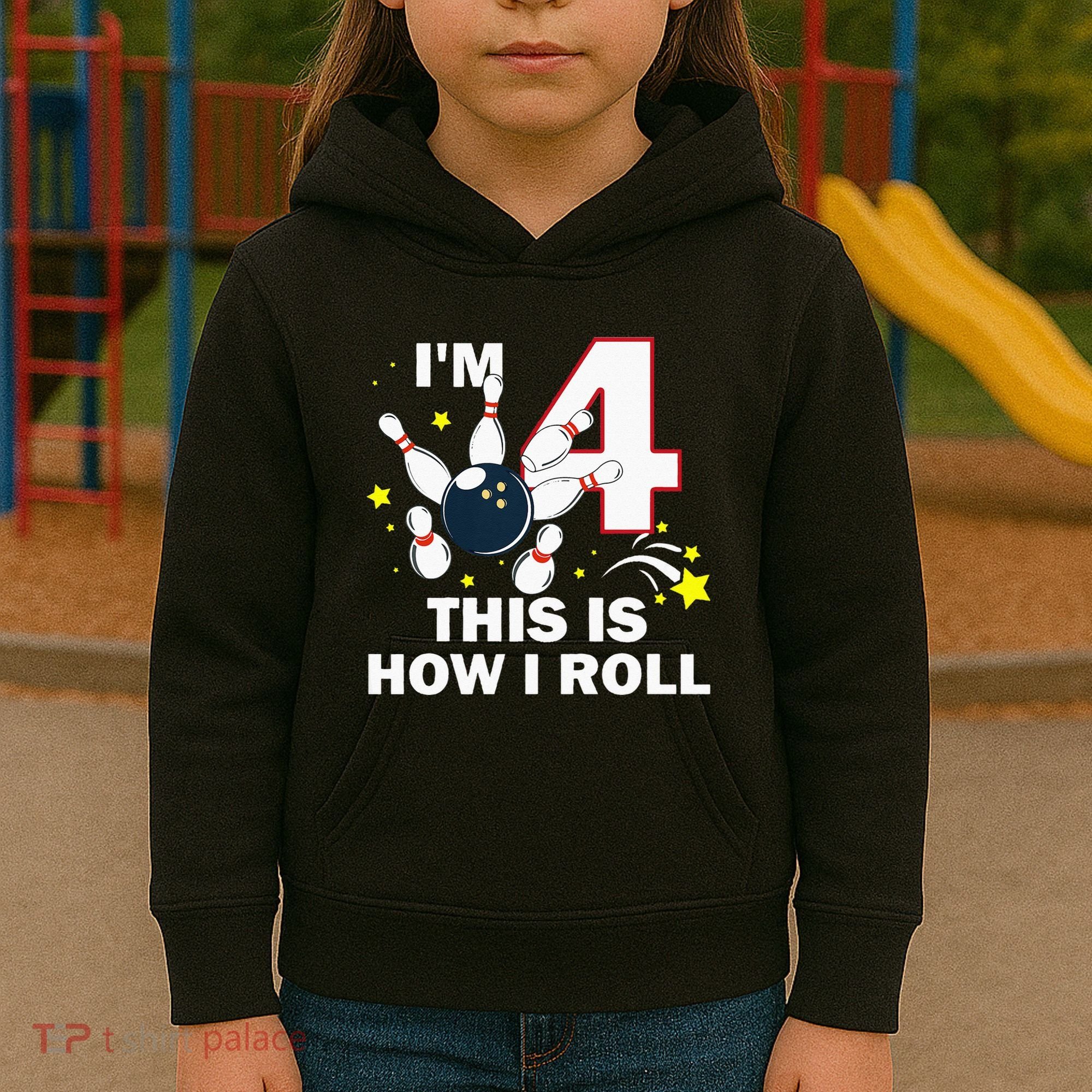 4th Birthday Bowling Im 4 This Is How I Roll Kids Hoodie