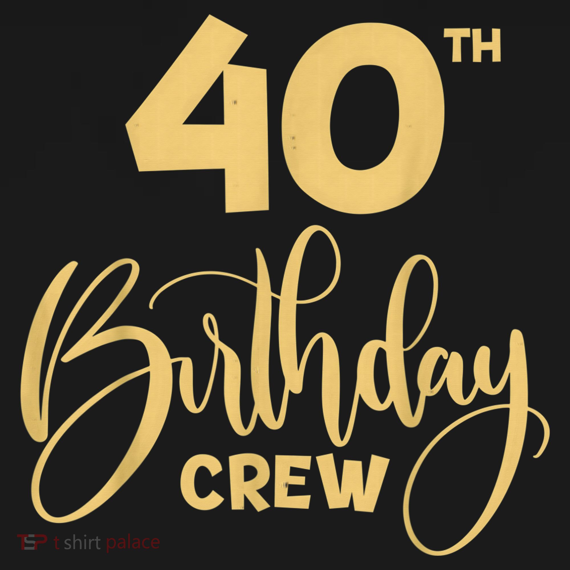 40th Birthday Crew for Gifts Birthday Party Group Family T-Shirt