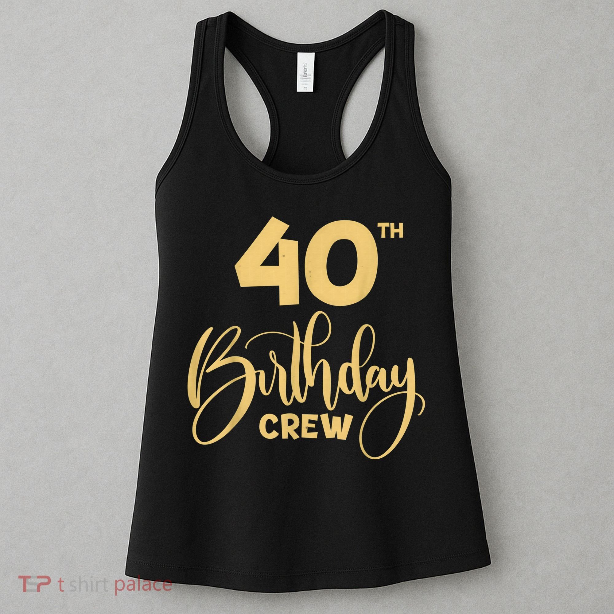 40th Birthday Crew for Gifts Birthday Party Group Family Women's Tank Top