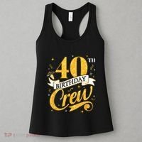 40th Birthday Crew 40th Bday Party Squad Friends Crown Funny Women's Tank Top thumb 3