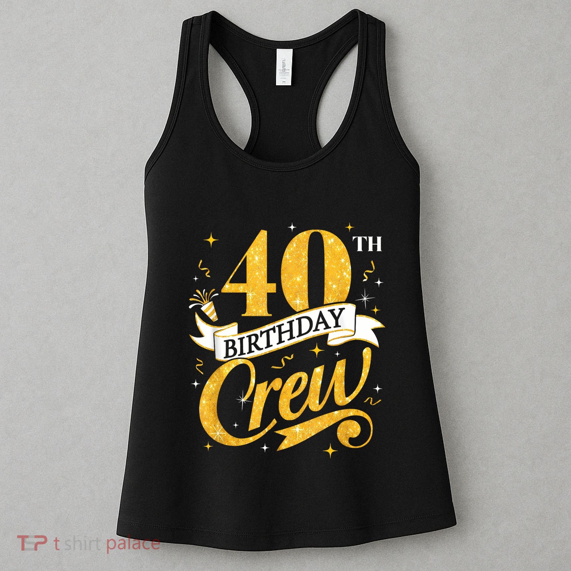 40th Birthday Crew 40th Bday Party Squad Friends Crown Funny Women's Tank Top