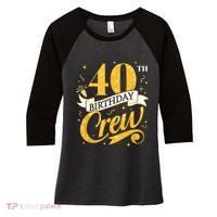 40th Birthday Crew 40th Bday Party Squad Friends Crown Funny Women's Tri-Blend 3/4-Sleeve Raglan Shirt thumb 0