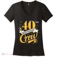 40th Birthday Crew 40th Bday Party Squad Friends Crown Funny Women's V-Neck T-Shirt thumb 0