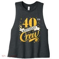 40th Birthday Crew 40th Bday Party Squad Friends Crown Funny Women's Racerback Cropped Tank thumb 0