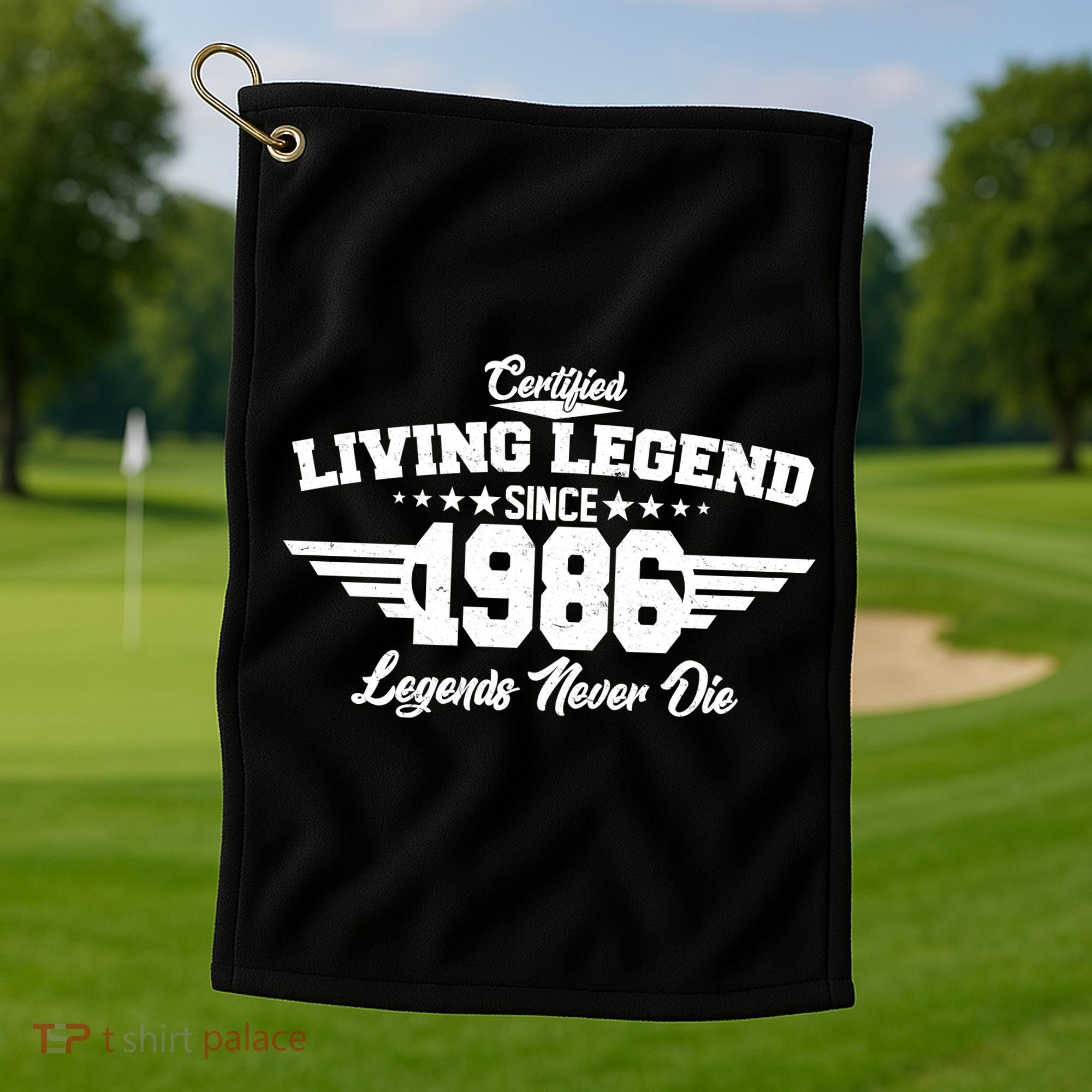40th Birthday Certified Living Legend Since 1986 Legends Never Die Golf Towel