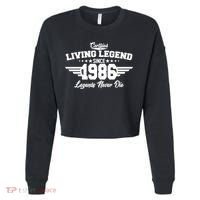 40th Birthday Certified Living Legend Since 1986 Legends Never Die Cropped Pullover Crew thumb 0
