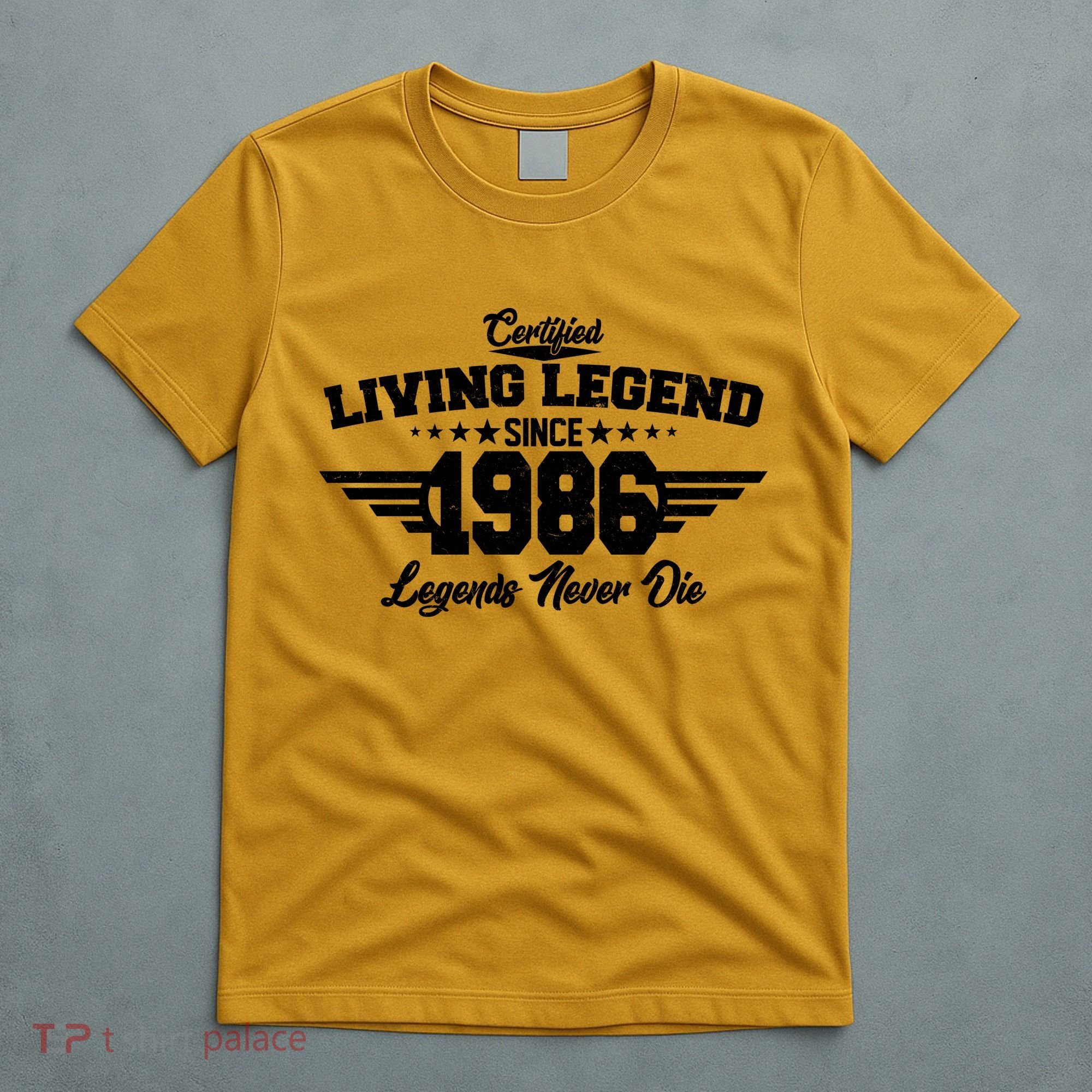40th Birthday Certified Living Legend Since 1986 Legends Never Die T-Shirt