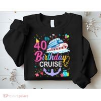 40th Birthday Cruise 40 Years Old Cruising Crew Bday Party Sweatshirt thumb 2