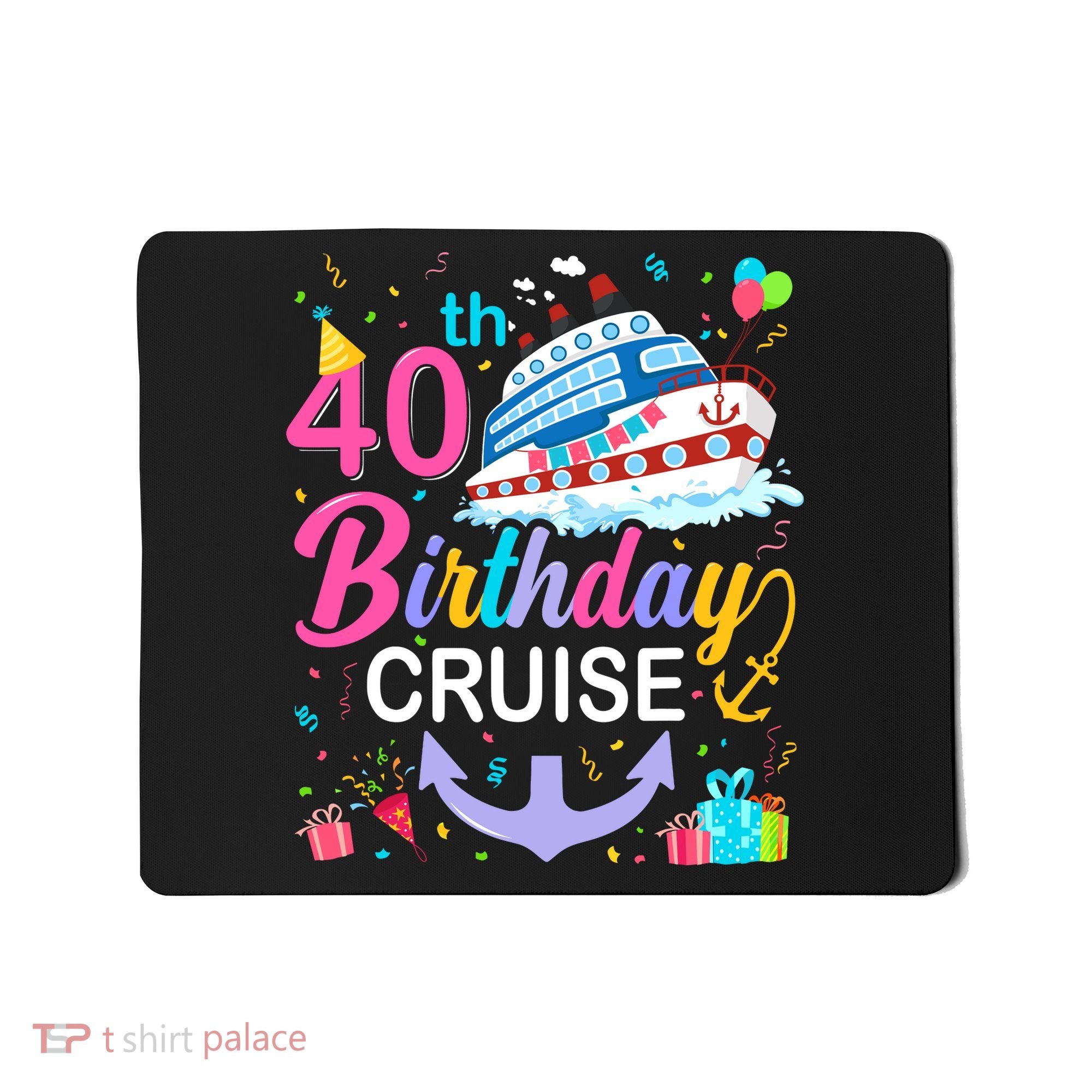 40th Birthday Cruise 40 Years Old Cruising Crew Bday Party Mousepad