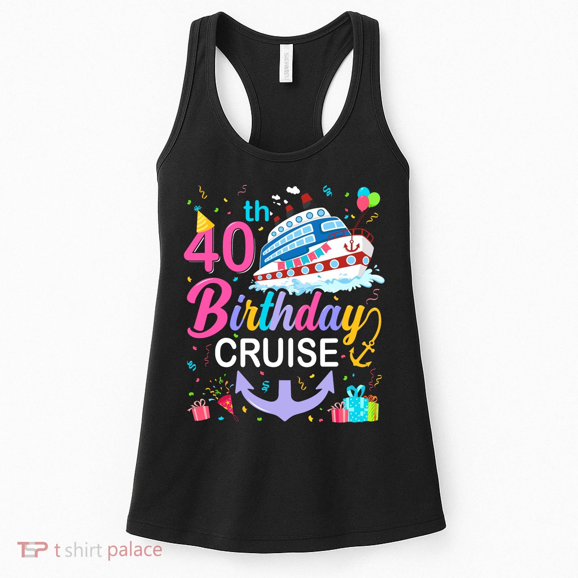 40th Birthday Cruise 40 Years Old Cruising Crew Bday Party Women's Tank Top
