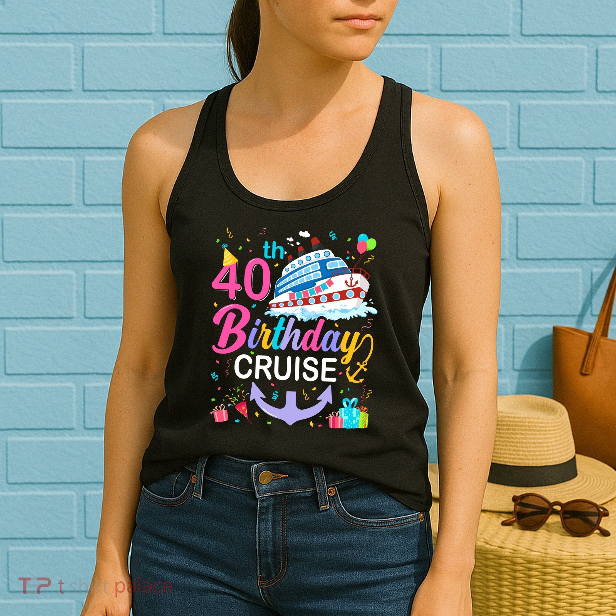 40th Birthday Cruise 40 Years Old Cruising Crew Bday Party Women's Tank Top