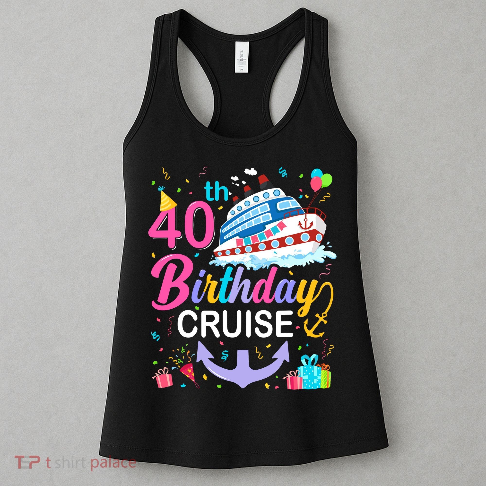 40th Birthday Cruise 40 Years Old Cruising Crew Bday Party Women's Tank Top