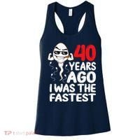 40th Birthday Gag Dress 40 Years Ago I Was The Fastest Funny Women's Tank Top thumb 0