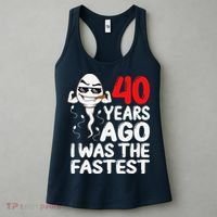 40th Birthday Gag Dress 40 Years Ago I Was The Fastest Funny Women's Tank Top thumb 3