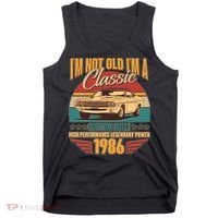 40th Birthday I'm Not Old I'm A Classic Custom Built Car 1986 Tank Top thumb 0