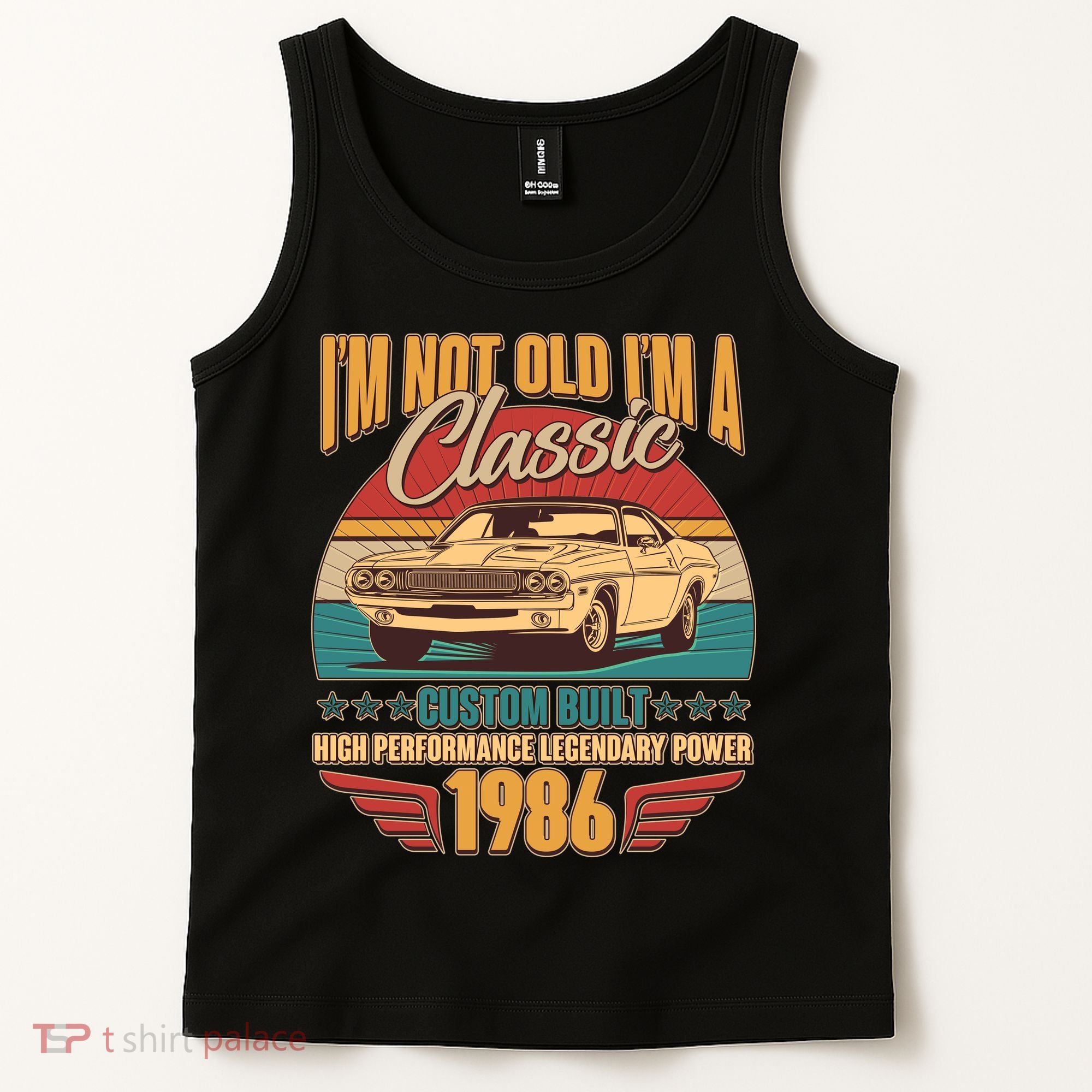 40th Birthday I'm Not Old I'm A Classic Custom Built Car 1986 Tank Top
