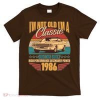 40th Birthday I'm Not Old I'm A Classic Custom Built Car 1986 T-Shirt thumb 0