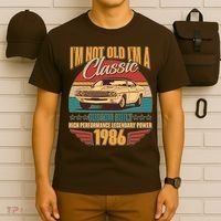 40th Birthday I'm Not Old I'm A Classic Custom Built Car 1986 T-Shirt thumb 6
