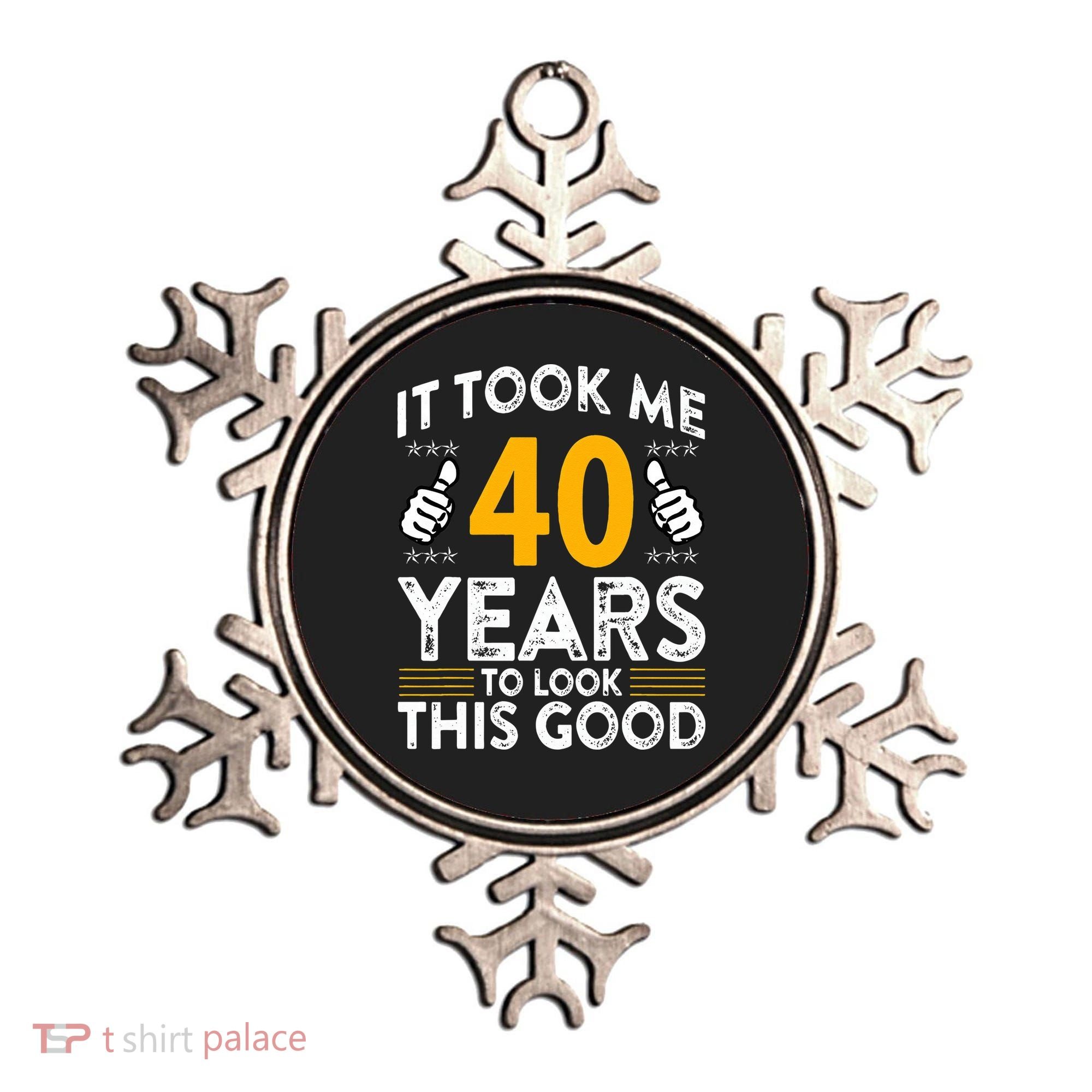 40th Birthday It Took Me 40 Years Good Funny 40 Year Old Ornament