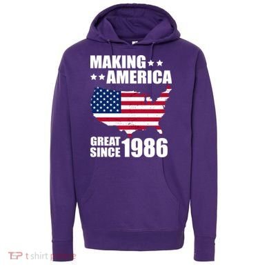 40th Birthday Making American Great Since 1986 Hoodie