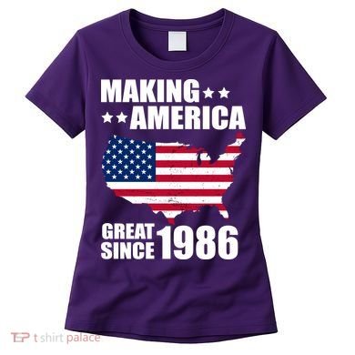 40th Birthday Making American Great Since 1986 Women's T-Shirt