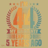 44th Birthday My Warranty Expired 44 Years Old Birthday T-Shirt thumb 7
