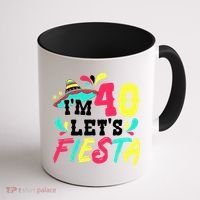 40th Birthday Mexican Party I'm 40 Let's Fiesta Coffee Mug thumb 1