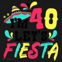 40th Birthday Mexican Party I'm 40 Let's Fiesta Women's Hoodie thumb 2