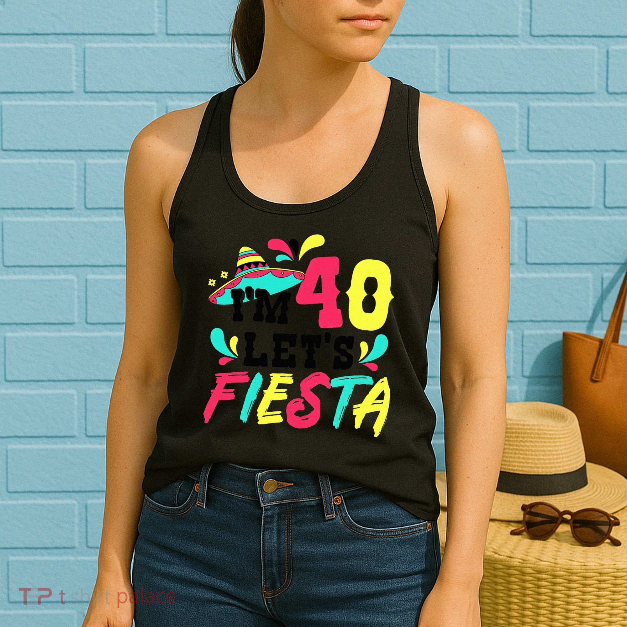 40th Birthday Mexican Party I'm 40 Let's Fiesta Women's Tank Top