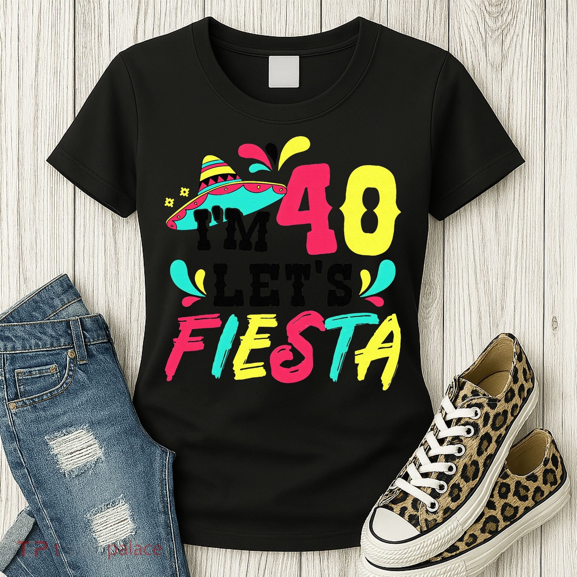 40th Birthday Mexican Party I'm 40 Let's Fiesta Women's T-Shirt