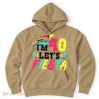 40th Birthday Mexican Party I'm 40 Let's Fiesta Hoodie thumb 0