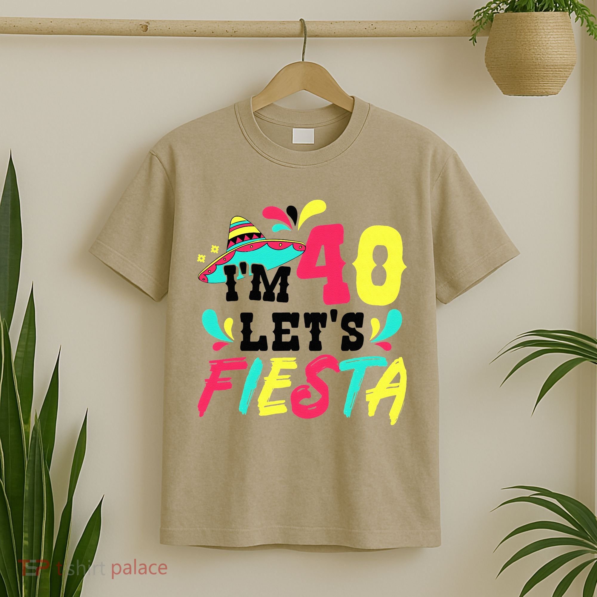40th Birthday Mexican Party I'm 40 Let's Fiesta T-Shirt