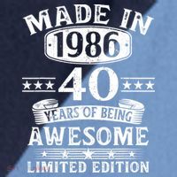40th Birthday Made In 1986 40 Years Of Being Awesome Limited Edition Raglan Baseball Sleeve Shirt thumb 2
