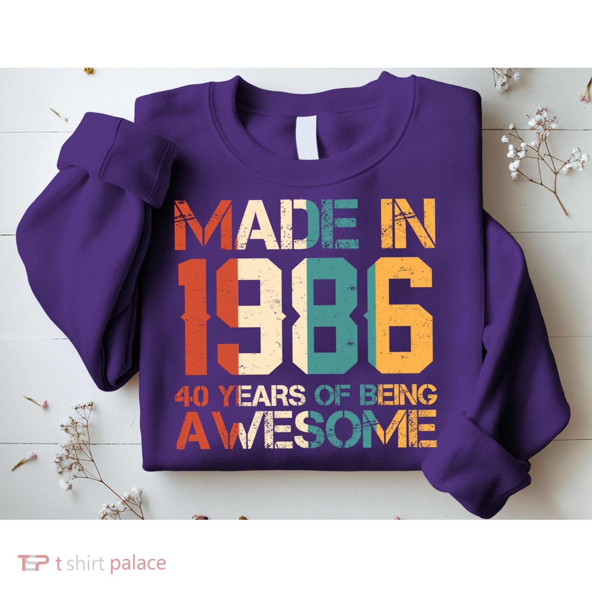40th Birthday Made In 1986 40 Years Of Being Awesome Sweatshirt