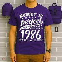 40th Birthday Nobody Is Perfect Born In 1986 You Are Pretty Close  T-Shirt thumb 6