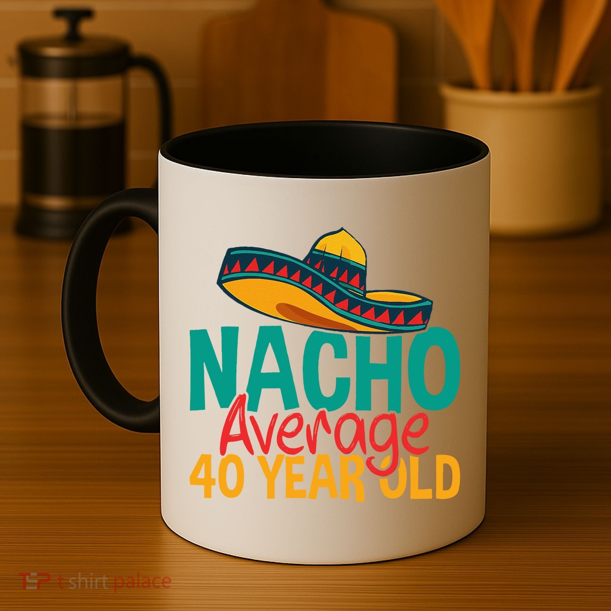 40th Birthday Nacho Average Coffee Mug