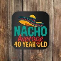 40th Birthday Nacho Average Coaster thumb 0