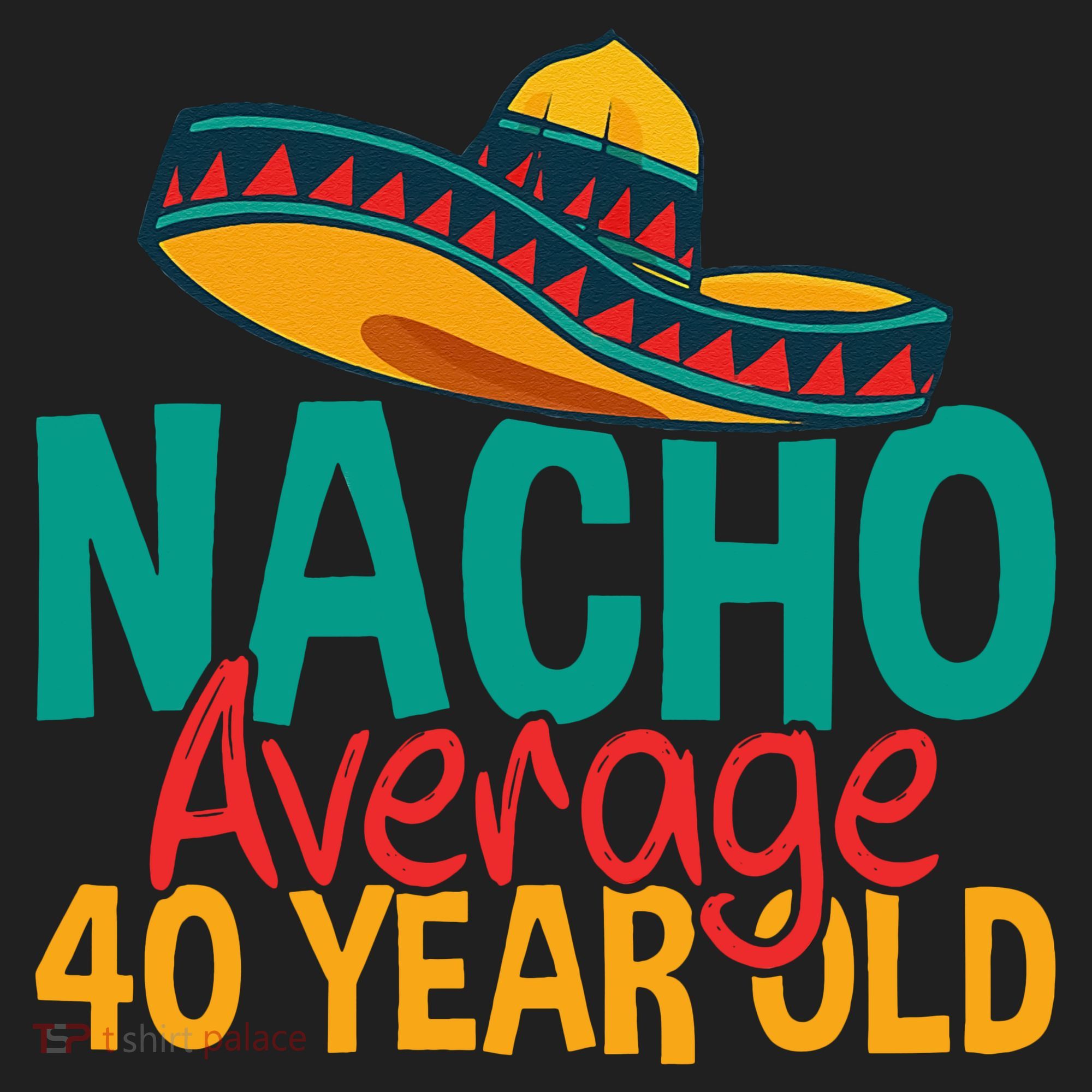 40th Birthday Nacho Average Tumbler