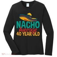 40th Birthday Nacho Average Women's Long Sleeve Shirt thumb 0