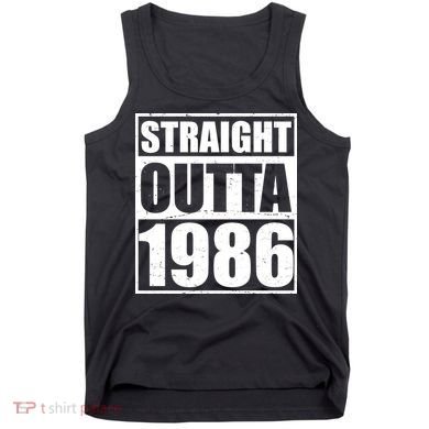 40th Birthday Straight Outta 1986 Tank Top