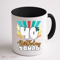 40th Birthday Squad 40 Years Old Coffee Mug thumb 1