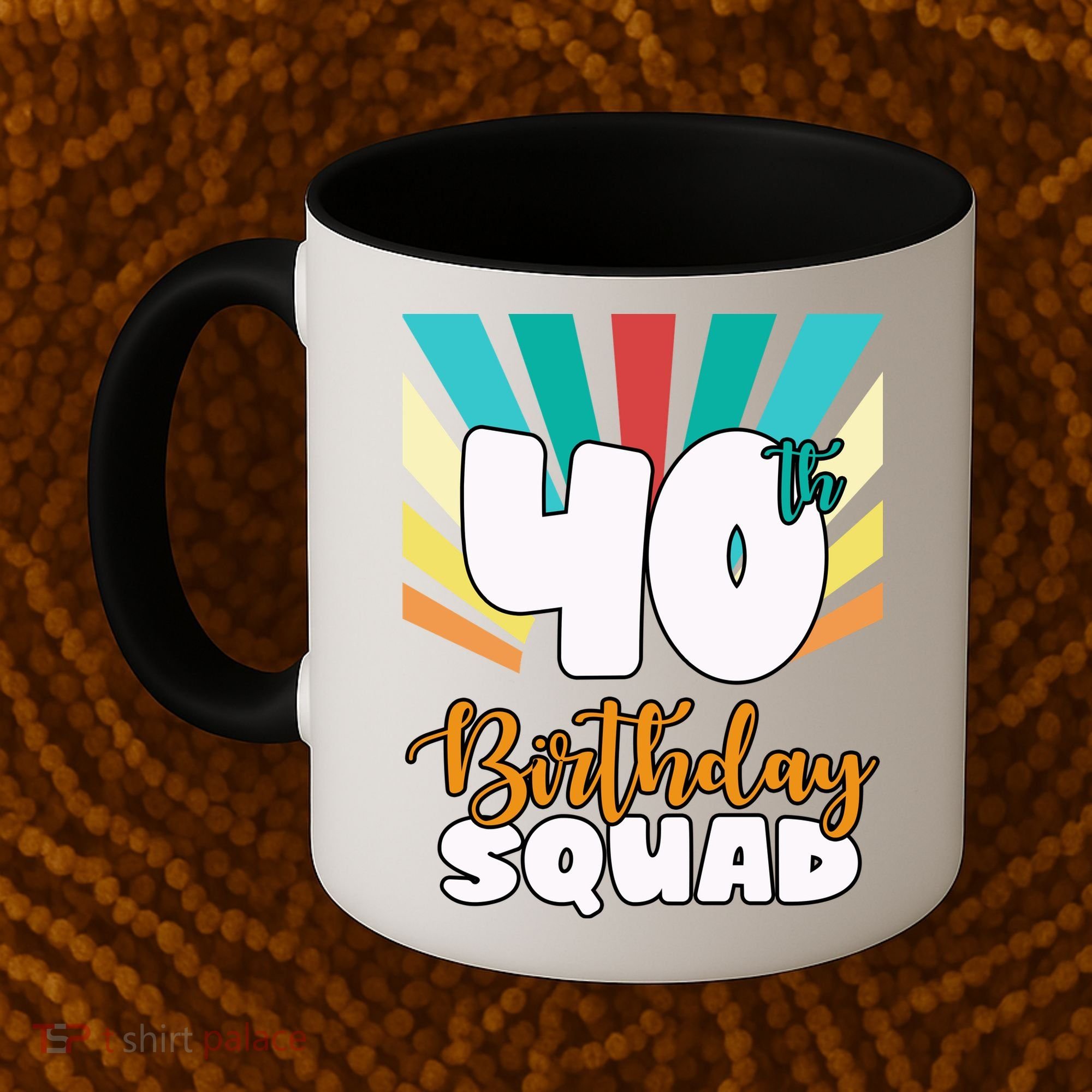 40th Birthday Squad 40 Years Old Coffee Mug
