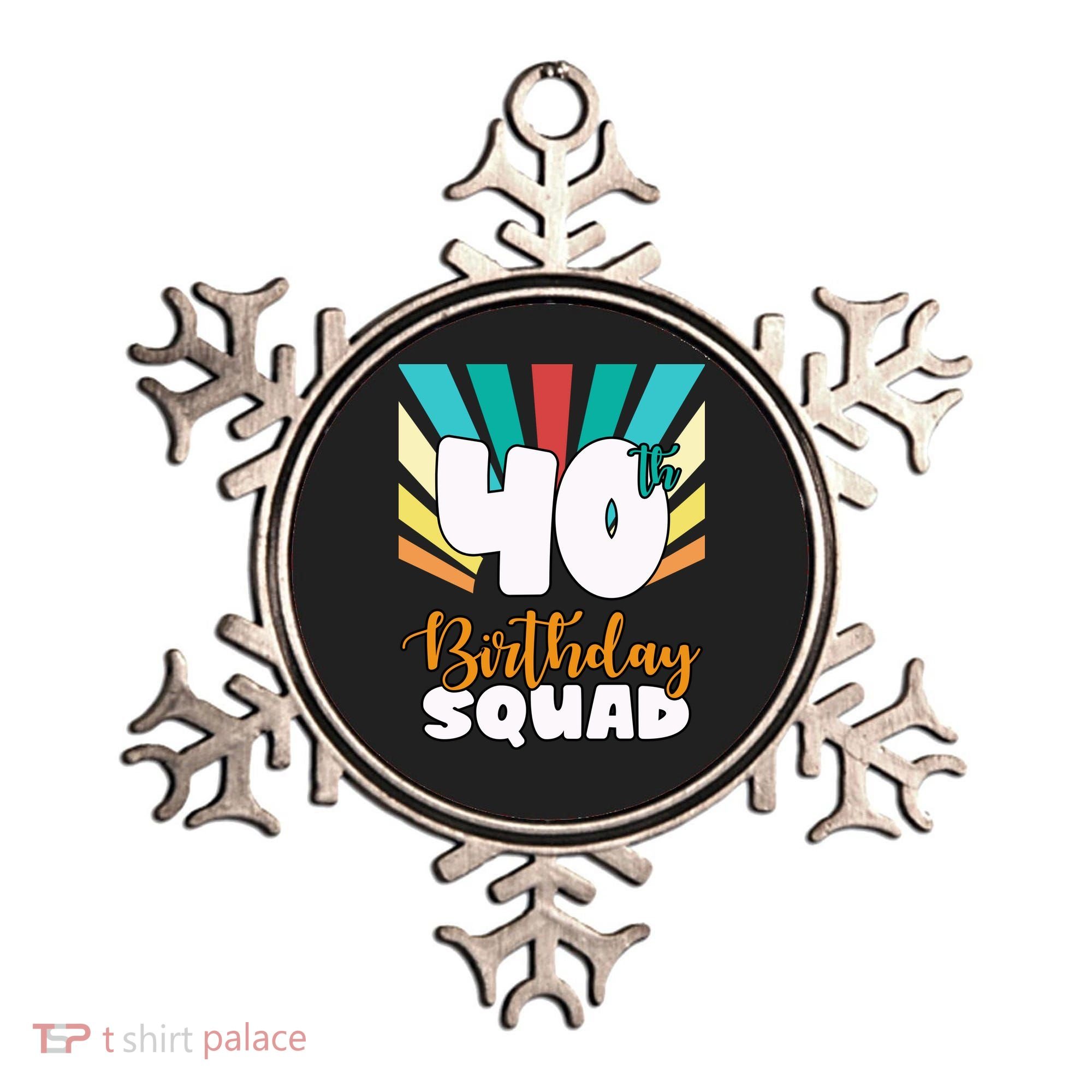 40th Birthday Squad 40 Years Old Ornament