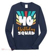 40th Birthday Squad 40 Years Old Long Sleeve Shirt thumb 0